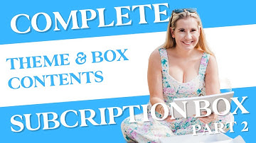 Start and Launch a Subscription Box Business - What to put inside!