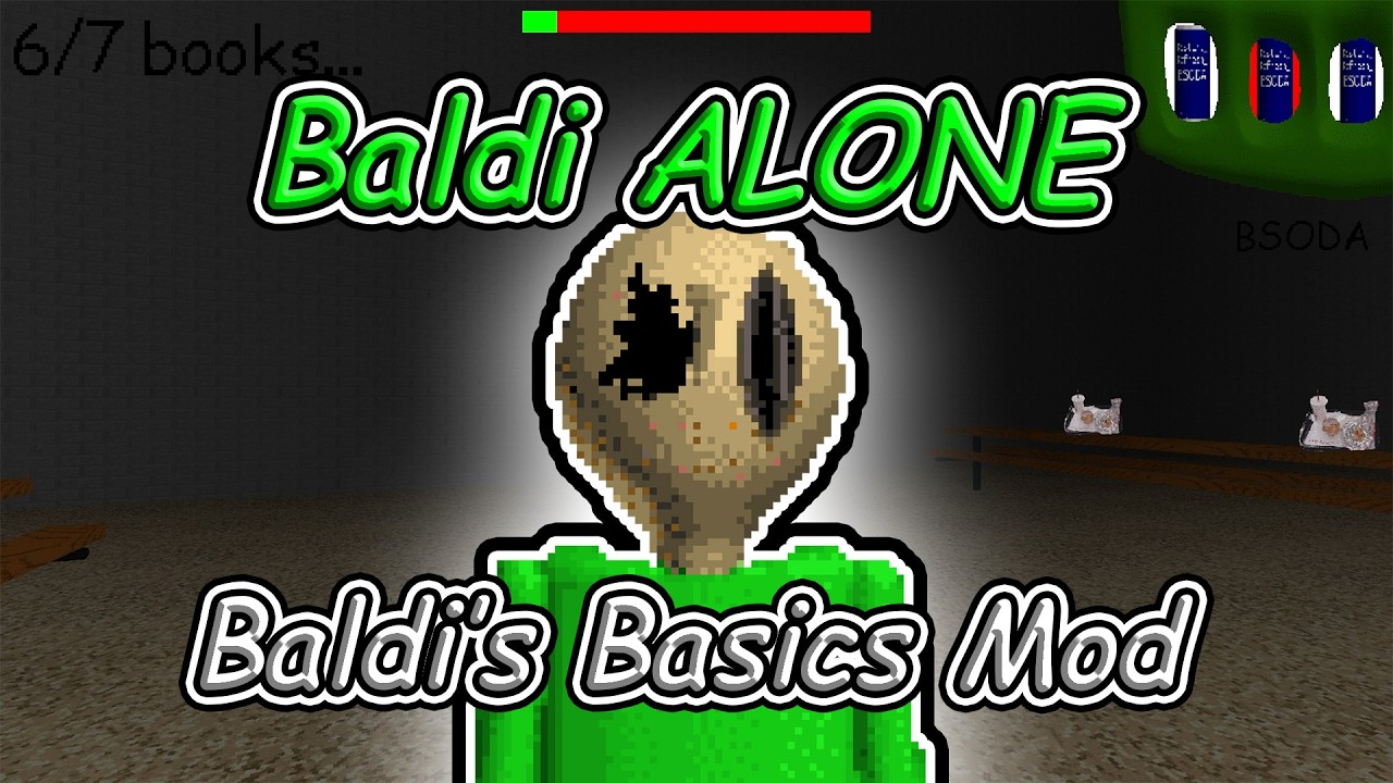 Baldi ALONE - Baldi's Basics Mod - YouTube