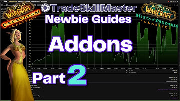 Must-Have Addons for TradeSkillMaster | Beginner Guide Classic & Retail WoW Part 2