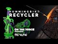 Illuminati retti hummingbird recycler  how to blow glass  on the torch season 3 ep 21