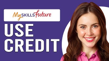 How To Use SkillsFuture Credit (How To Claim Your SkillsFuture Credit)