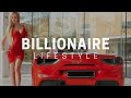 Billionaire lifestyle visualization 2021  rich luxury lifestyle  motivation 26