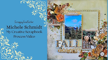 Fall Memories -My Creative Scrapbook - October LE Kit - Scrapbooking process video