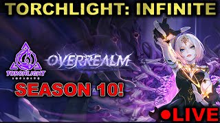 Torchlight Infinite NEW SEASON! SSN10 Overrealm! TRY THIS GAME AND YOU WILL LOVE IT!