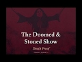 Capture de la vidéo The Doomed & Stoned Show - Death Proof (S6E65)