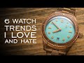 6 Watch Trends I Love and Hate (GIVEAWAY WINNER ANNOUNCEMENT)