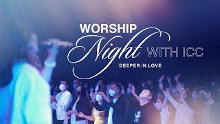 Worship Night with ICC | DEEPER IN LOVE