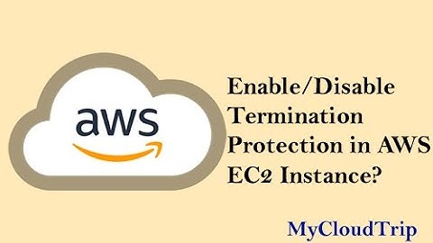 How to Enable Termination Protection in AWS EC2 Instance?