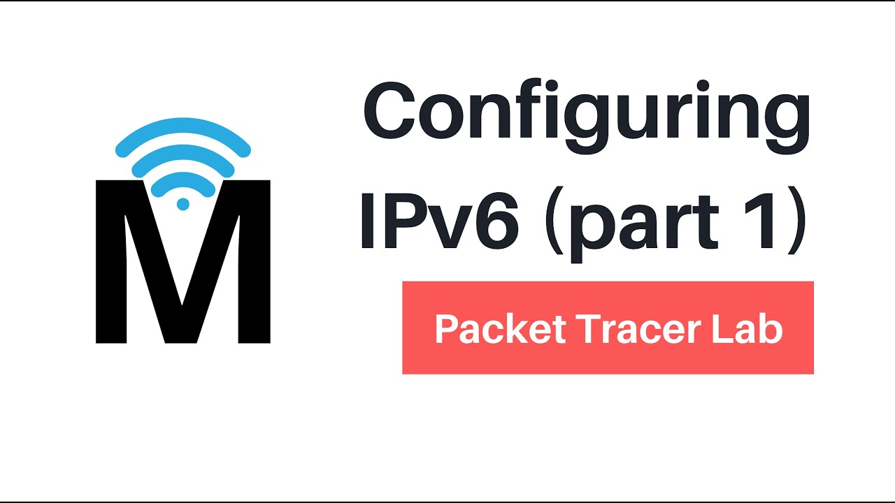 Configuring IPv6 (part1) | Packet Tracer Lab