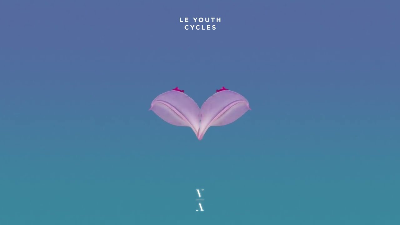 Watch Le Youth - Cycles on YouTube Watch Le Youth - Cycles on YouTube