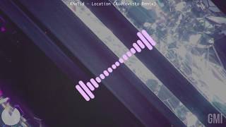 Khalid - Location (Audiovista Remix)