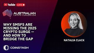 Why SMSFs Are Missing the 2025 Crypto Surge - and How to Bridge the Gap | Natalia Clack