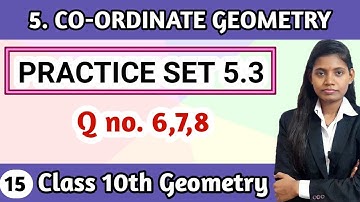 Practice set 5.3 class 10th chapter 5 coordinate geometry question 6 to 8 maths maharashtra board