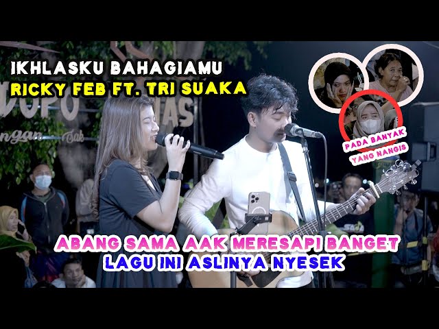 IKHLASKU BAHAGIAMU - RICKY FEB FEAT TRI SUAKA (LIVE PENDOPO LAWAS) | TRI SUAKA u0026 NABILA MAHARANI class=