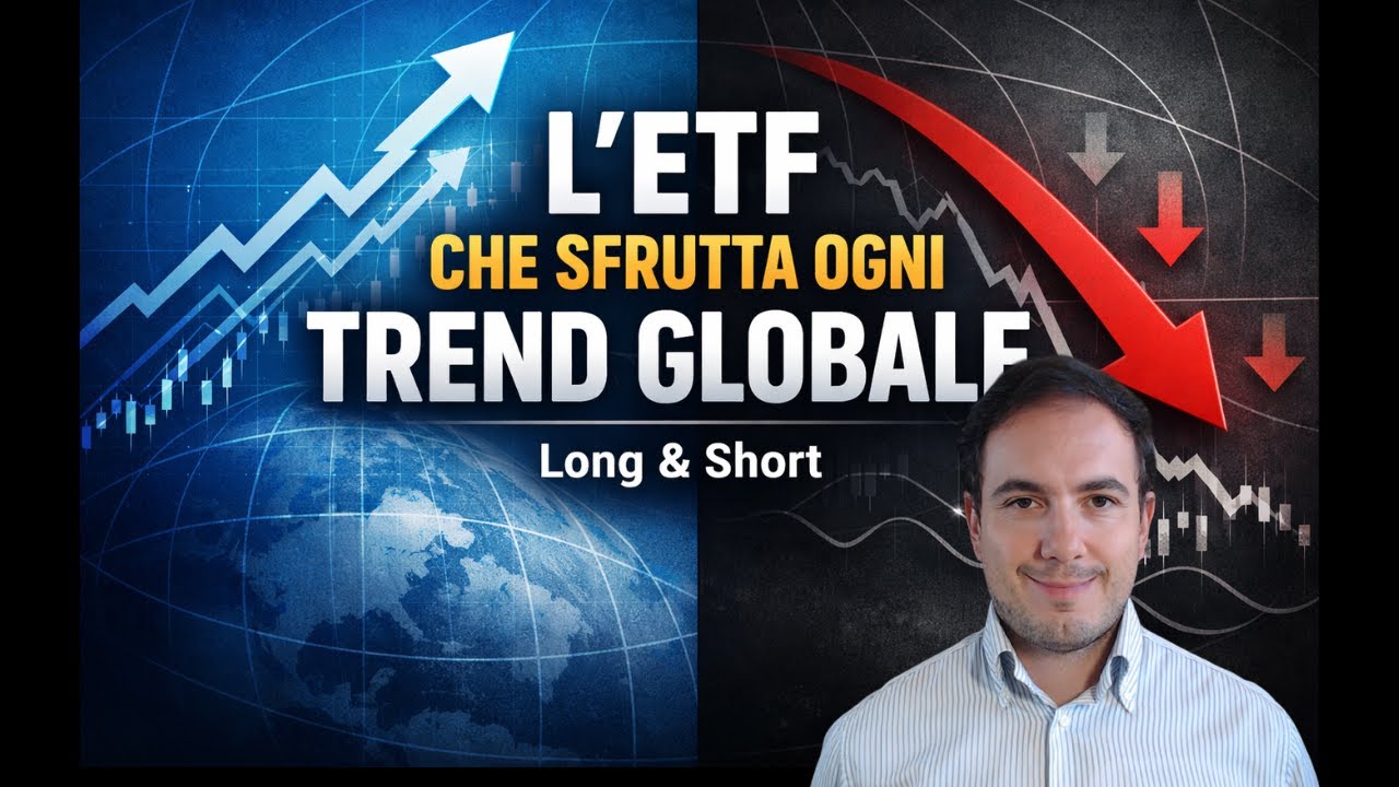 🔥 L’ETF che sfrutta ogni trend globale (long & short) 📈📉🌍