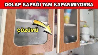 Dolap Kapağı Tam Kapanmıyor ve Dolap Kapağı Açık Kalıyor. Dolap Kapağı Kendiliğinden Açılıyor İse.