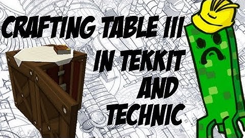How To Install Crafting Table 3 Into Tekkit/Technic (Minecraft)