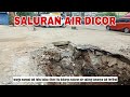 LUAR BIASA AKHIRNYA DRAINASE TERLIHAT LAGI SETELAH PULUHAN TAHUN TERKUBUR