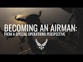 Becoming An Airman: Perspectives from Special Operators