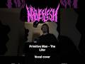 Primitive Man - The Lifer - vocal cover #sludge #deathmetal #deathmetalvocals #deathcorevocalist