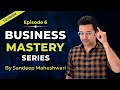 EP 03 Business Mastery Series | By Sandeep Maheshwari | Hindi