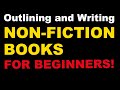 How to Write a Nonfiction Book for Beginners: 10 easy steps