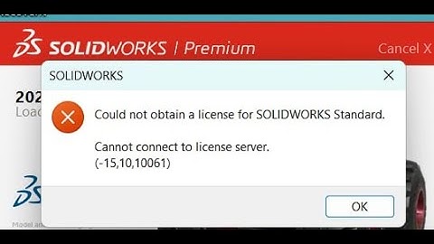 Hướng dẫn sửa lỗi Could not obtain a license for SOLIDWORKS Standard - Áp dụng từ solid 2020 trở lên
