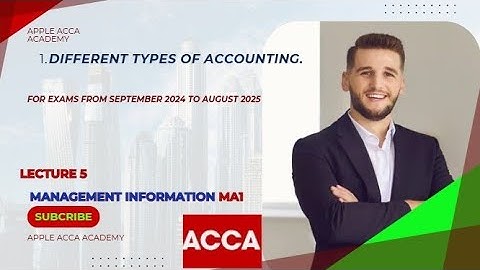 ACCA MA1 Lecture 5: Systemic Recording, Financial Reporting, Cost & Management Accounting