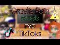 Gravity Falls reacts to my FYP TikToks // Read Desc //