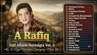Koleksi Emas Legenda: A. Rafiq Full Album Nostalgia Vol. 3 - 20 Lagu Dangdut Klasik Sepanjang Masa