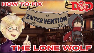 How to Play The Lone Wolf | Archetype Intervention