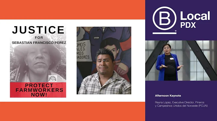 BLD PNW 2022 - Afternoon Keynote: Farmworker Justi...