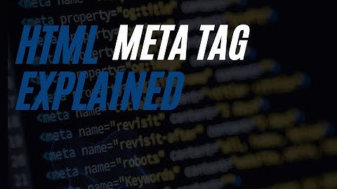 Html Meta Tags Explained: Elevate Your website