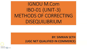 IBO-01 || BALANCE OF PAYMENT: METHODS OF CORRECTING DISEQUILIBRIUM (HINDI) || IGNOU || M.Com