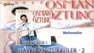 Mehmedim - Osman Öztunç Resimi