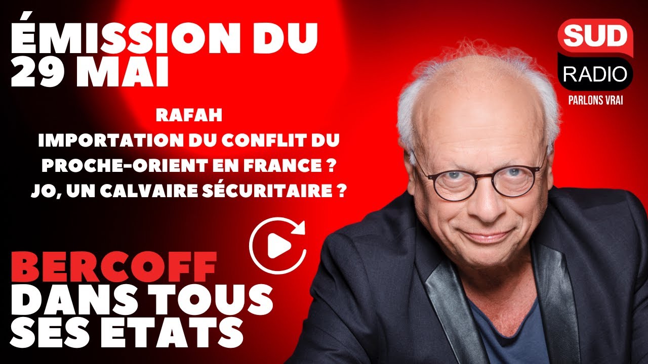 Rafah ; Importation du conflit en France ; JO, un calvaire sécuritaire ?