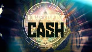 Horace - Cash (feat. TzipTzop)