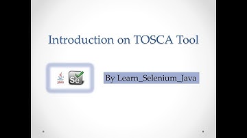 🔸What is Tosca - Part 1 (Introduction Course)