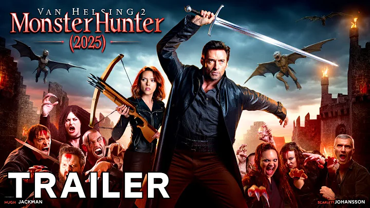 Van Helsing 2: Monster Hunter (2025) - Trailer 4K | Hugh Jackman, Scarlett Johansson