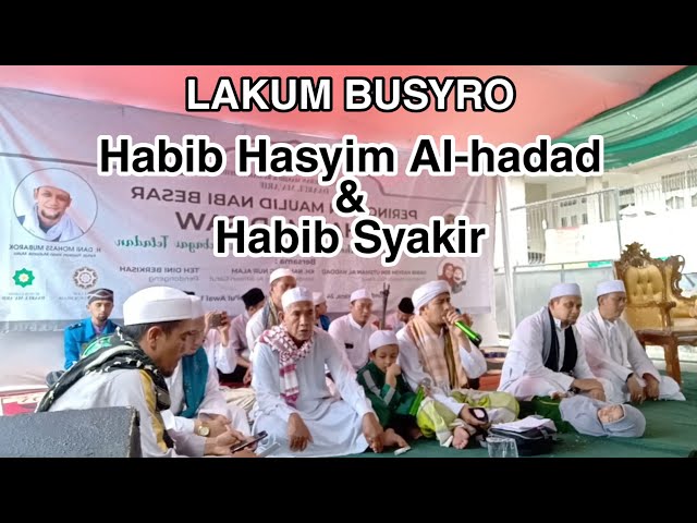 Lakum busyro || Habib Hasyim al-hadad u0026 Habib syakir class=