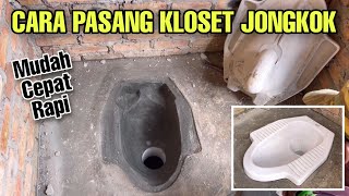 Cara memasang Kloset Jongkok yang Benar Cepat dan Mudah