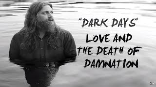 Video thumbnail of "THE WHITE BUFFALO - "Dark Days" (Official Audio)"