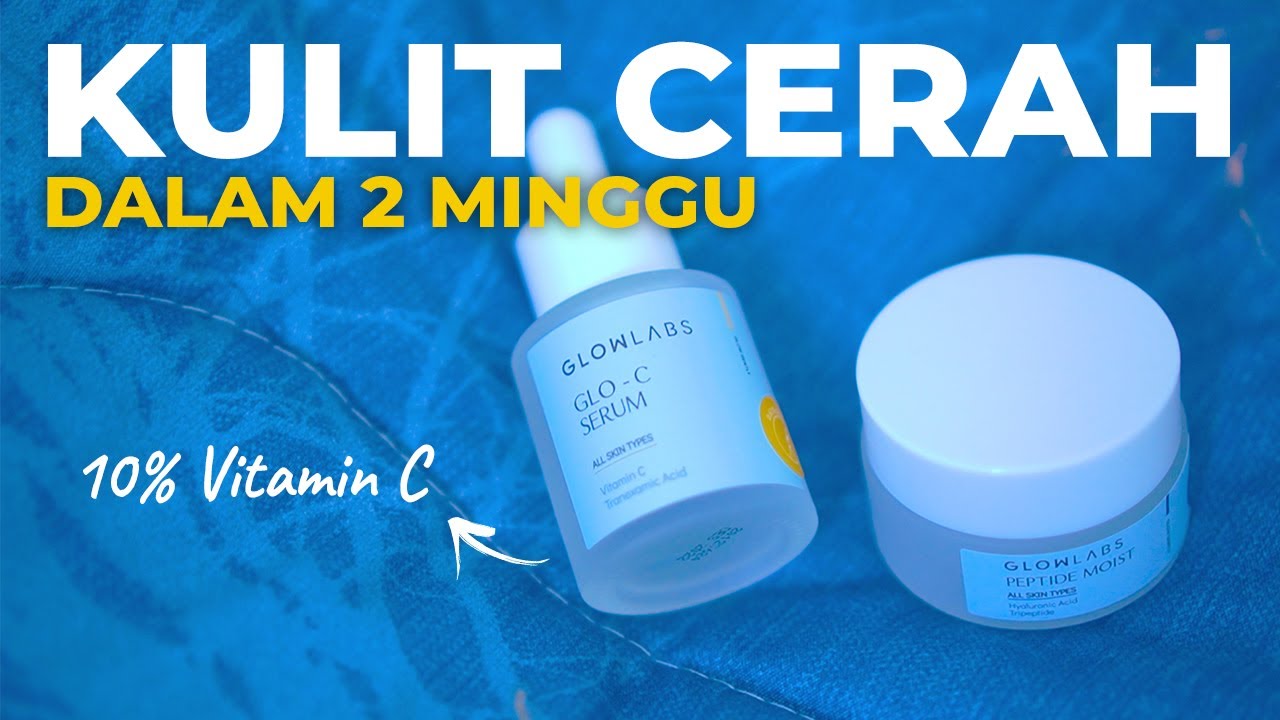 REVIEW GLOW LABS GLOW CSERUM & GLOW PEPTIDE MOIST YouTube