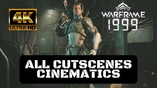 Warframe: 1999 (The Hex) All Cutscenes Cinematics 4K (Game Movie)