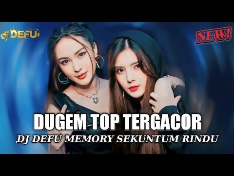 DUGEM TOP TERGACOR DJ MEMORY SEKUNTUM RINDU NEW DJ DEFU 2025