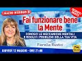 Fai funzionare bene la mente con Fiorella Rustici