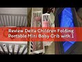 Review Delta Children Folding Portable Mini Baby Crib with 1.5-inch Mattress - Greenguard Gold Certi