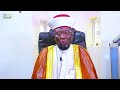 RAMADAN TARBIYAH 01 TABSEER SHEIKH ISHAQ IDDRIS ALHASSAN CHOGGU ROUND ABOUT 1447AH 2026