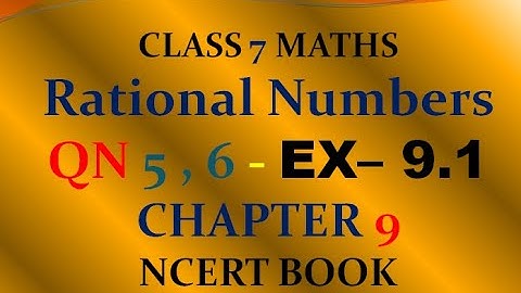Q 5 , 6 - Exercise 9.1 - Chapter 9 - Rational Numbers - Class 7 - Maths - Ncert - Solutions