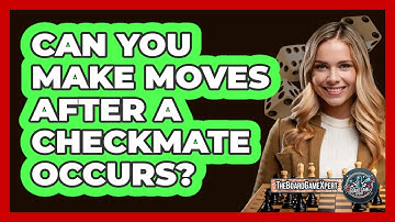 Can You Make Moves After A Checkmate Occurs?